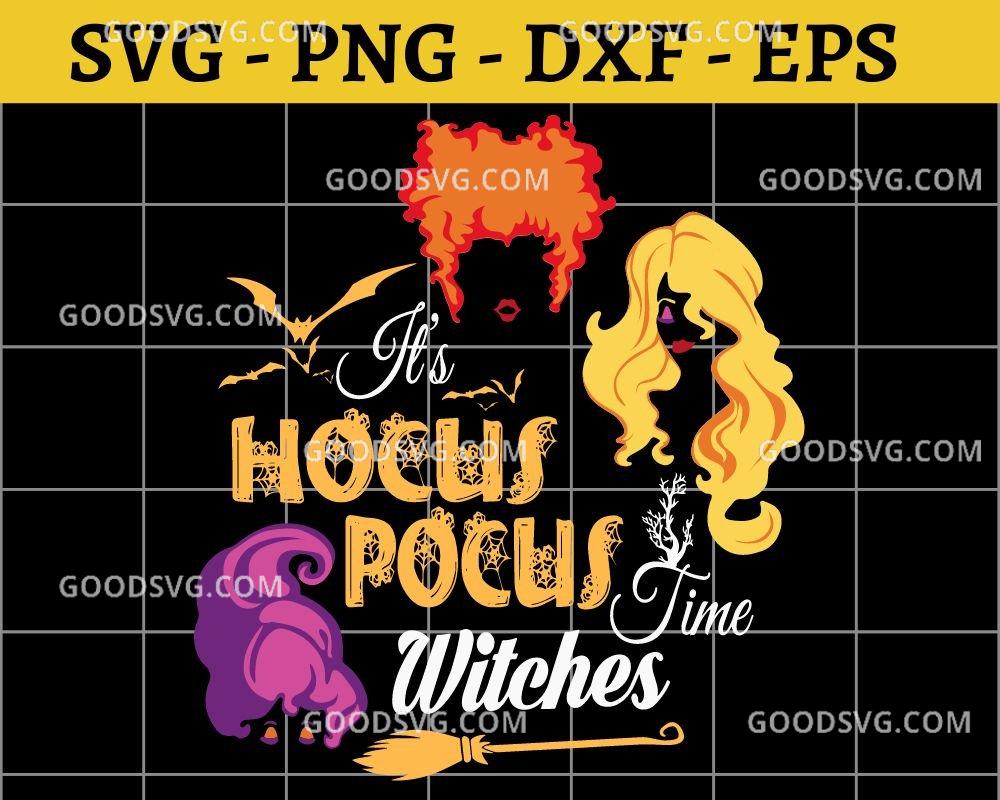 Its Hocus Pocus Time Witches Sanderson Sisters Halloween SVG PNG EPS ...